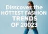 2023 Yılının En Trend Giysilerini Keşfedin Discover the Hottest Fashion Trends of 2023