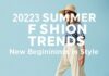 2023 Yaz Moda Trendleri: Stilde Yeni Başlangıçlar 2023 Summer Fashion Trends: New Beginnings in Style