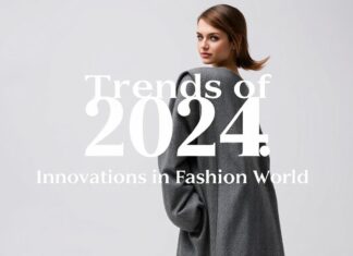 2024 Yılının Trendleri: Moda Dünyasının Yenilikleri Trends of 2024: Innovations in the Fashion World