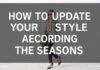 Mevsimlere Göre Stilinizi Nasıl Güncelleyin: Moda İpuçları How to Update Your Style According to the Seasons: Fashion Tips