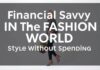 Moda Dünyasında Finansal Akıllılık: Stilde Giderme Financial Savvy in the Fashion World: Style Without Spending