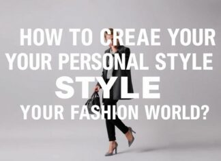 Moda Dünyasında Kişisel Stilinizi Nasıl Yaratırsınız? How to Create Your Personal Style in the Fashion World?