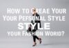 Moda Dünyasında Kişisel Stilinizi Nasıl Yaratırsınız? How to Create Your Personal Style in the Fashion World?