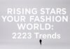 Moda Dünyasında Yükselen Yıldızlar: 2023 Trendleri Rising Stars in the Fashion World: 2023 Trends