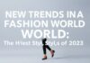 Moda Dünyasında Yeni Trendler: 2023’ün En Çıkış Yapan Stil Seçenekleri New Trends in the Fashion World: The Hottest Style Choices of 2023